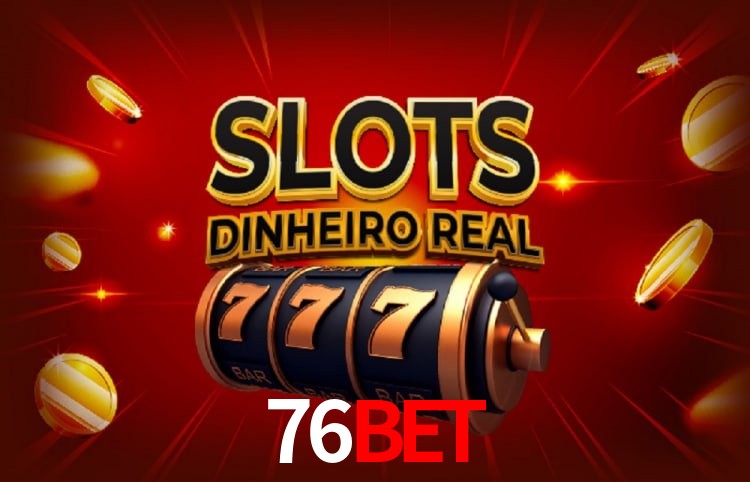 Benefícios da Conta 76bet